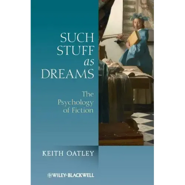 Such Stuff as Dreams: The Psychology of Fiction