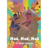 Mud, Mud, Mud - Our Yarning