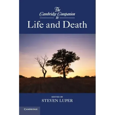 The Cambridge Companion to Life and Death