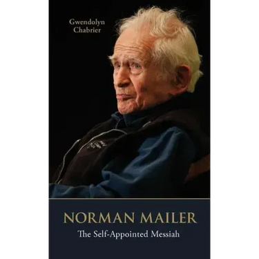Norman Mailer: The Self-Appointed Messiah