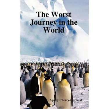 The Worst Journey in the World