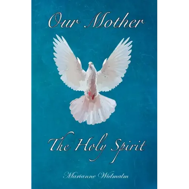 Our Mother: The Holy Spirit