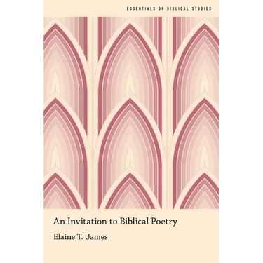 An Invitation to Biblical Poetry