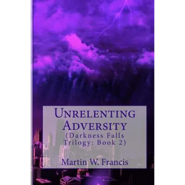 Unrelenting Adversity