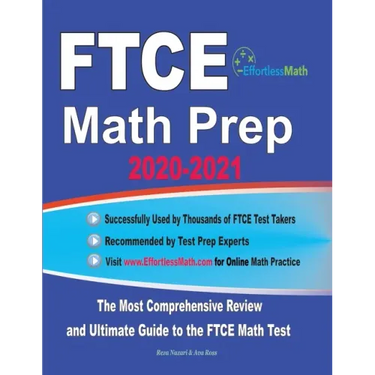 FTCE Math Prep 2020-2021: The Most Comprehensive Review and Ultimate Guide to the FTCE General Knowledge Math Test