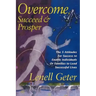 Overcome, Succeed & Prosper: The 5 Attitudes for Success to Enable Individuals or Families to Lead Successful Lives
