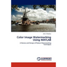 Color Image Watermarking Using MATLAB