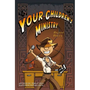Your Children's Ministry, Beyond Basics