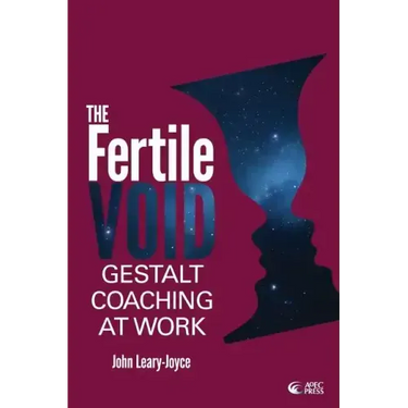 Fertile Void: Gestalt Coaching at Work