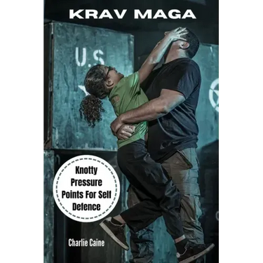 Krav Maga: Knotty Pressure Points For Self Defence