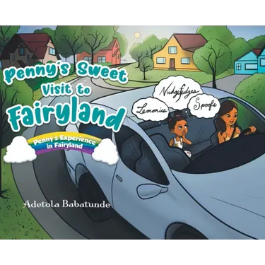 Penny's Sweet Visit to Fairyland: Penny's Experience in Fairyland