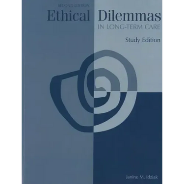 Ethical Dilemmas in Long-Term Care