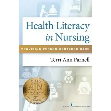 Health Literacy in Nursing: Providing Person-Centered Care