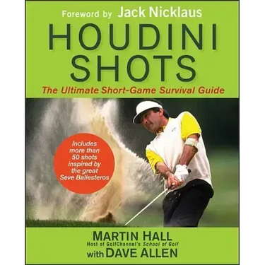 Houdini Shots: The Ultimate Short-Game Survival Guide