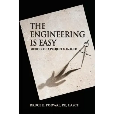 The Engineering Is Easy: Memoir of a Project Manager