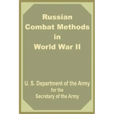 Russian Combat Methods in World War II