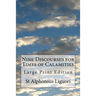 Nine Discourses for Times of Calamities: Large Print Edition