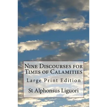 Nine Discourses for Times of Calamities: Large Print Edition