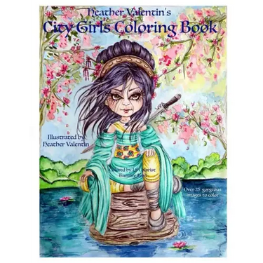 Heather Valentin's City Girls Coloring Book: Geishas, Belly Dancers, European Gorgeous City Ladies From Around the World Adult Coloring Book