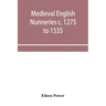 Medieval English nunneries c. 1275 to 1535
