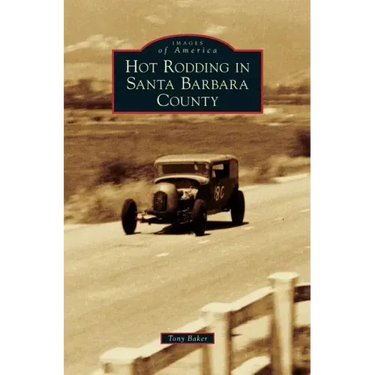 Hot Rodding in Santa Barbara County
