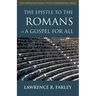 The Epistle to the Romans: A Gospel for All