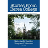 Stories From Berea College: Opportunities of Attending a Work College