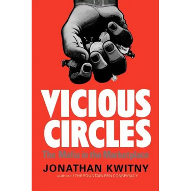 Vicious Circles: The Mafia in the Marketplace