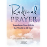 Radical Prayer: Transform Your Life & the World in 28 Days