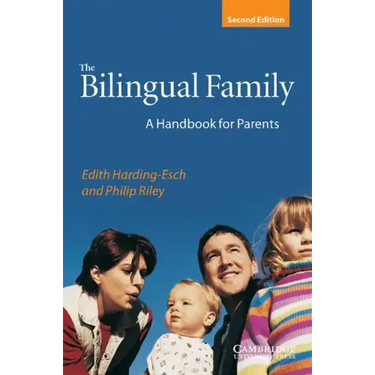The Bilingual Family: A Handbook for Parents