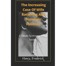 The Increasing Case Of Wife Battering And Domestic Violence: A Deadly Syndrome In Our Society