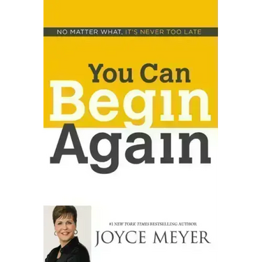 You Can Begin Again: No Matter What, It's Never Too Late