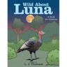 Wild About Luna: A Book for Children