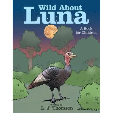 Wild About Luna: A Book for Children