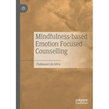 Mindfulness-Based Emotion Focused Counselling