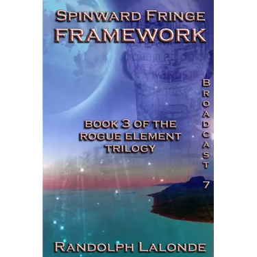 Spinward Fringe Broadcast 7: Framework