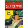 Bait for Men: The Complete Cases of The Lady From Hell, Volume 1