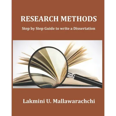 Research Methods: Step by Step Guide to write a Dissertation