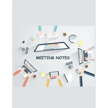 Meeting Notes: Taking Minutes of Meetings Notes, Attendees, and Action items