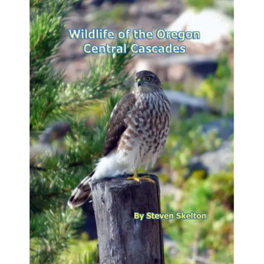 Wildlife of the Oregon Central Cascades