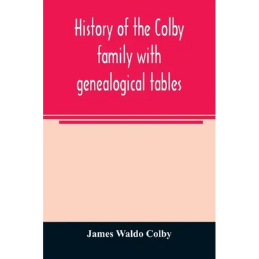 History of the Colby family with genealogical tables