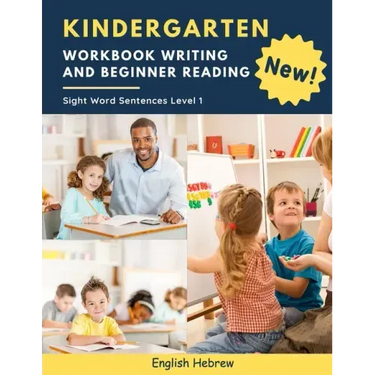 Kindergarten Workbook Writing And Beginner Reading Sight Word Sentences Level 1 English Hebrew: 100 Easy readers cvc phonics spelling readiness handwr