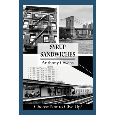 Syrup Sandwiches: Choose Not to Give Up!