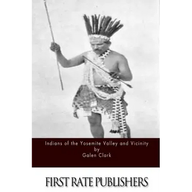 Indians of the Yosemite Valley and Vicinity
