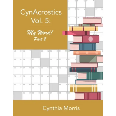 CynAcrostics Volume 5: My Word! Part 2