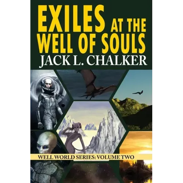 Exiles at the Well of Souls (Well World Saga: Volume 2)