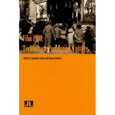 Film 1900: Technology, Perception, Culture