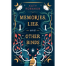 Memories, Lies, and Other Binds