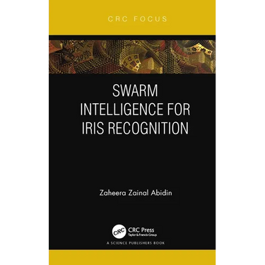 Swarm Intelligence for Iris Recognition