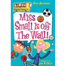 Miss Small Is Off the Wall!
